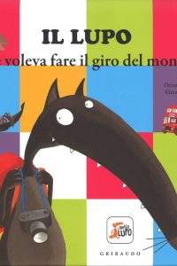 copertina libro il lupo che voleva fare il giro del mondo